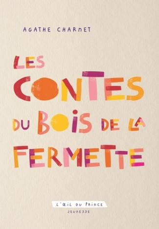 charnet-agathe-contes-du-bois-de-la-fermette_0