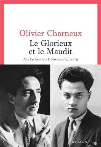 charneux-olivier-le-glorieux-et-le-maudit-jean-cocteau-jean-desbordes-deux-destins_0