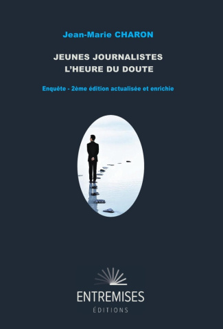 charon-jean-marie-jeunes-journalistes-l-heure-du-doute-enquete-2eme-edition-actualisee-et-enrichie_0
