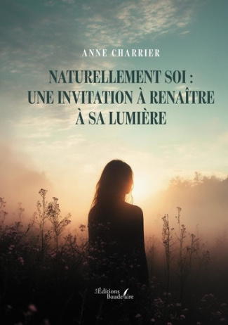 charrier-anne-naturellement-soi-une-invitation-a-renaitre-a-sa-lumiere_0