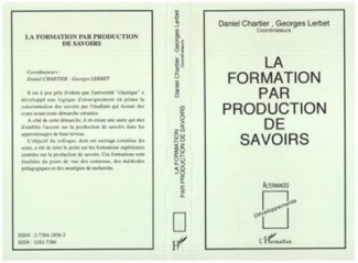chartier-d-3b-lerbet-g-la-formation-par-production-de-savoirs-quelles-articulations-theorie-pratique-en-formations-superie_0