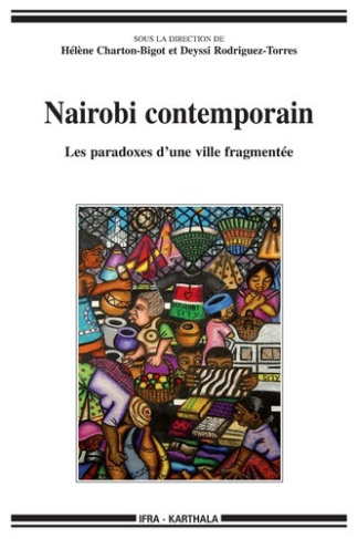 charton-bigot-helene-rodriguez-torres-deyssi-nairobi-contemporain-les-paradoxes-d-une-ville-fragmentee_0
