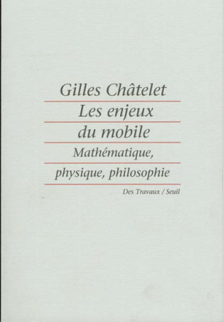 chatelet-gilles-les-enjeux-du-mobile-mathematiques-physique-philosophie_0