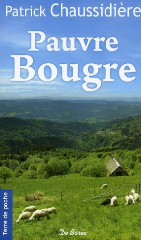 chaussidiere-patrick-pauvre-bougre_0