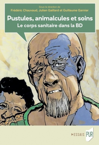 chauvaud-frederic-gaillard-julien-garnier-guil-pustules-animalcules-et-soins-le-corps-sanitaire-dans-la-bd_0