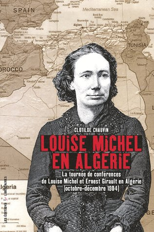 chauvin-clotilde-louise-michel-en-algerie-la-tournee-de-conferences-de-louise-michel-et-ernest-girault-en-algerie-o_0