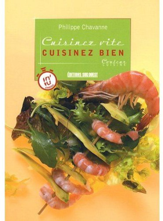 chavanne-philippe-cuisinez-vite-cuisinez-bien_0