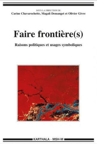 chavarochette-carine-demanget-magali-givre-oli-faire-frontiere-s-raisons-politiques-et-usages-symboliques_0