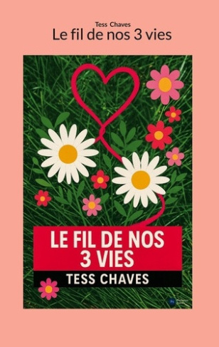 chaves-tess-fil-de-nos-3-vies_0