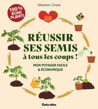 chazal-sebastien-reussir-ses-semis-a-tous-les-coups-facile-et-economique_0