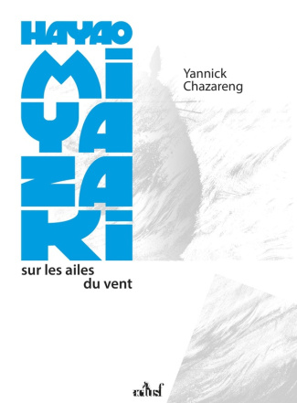 chazareng-yannick-hayao-miyazaki-sur-les-ailes-du-vent_0