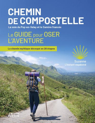 chemin-de-compostelle-la-voie-du-puy-en-velay-et-le-camino-frances-le-guide-pour-oser-l-aventure_0