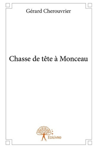 cherouvrier-gerard-chasse-de-tete-a-monceau_0