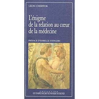 chertok-leon-l-enigme-de-la-relation-au-coeur-de-la-medecine_0