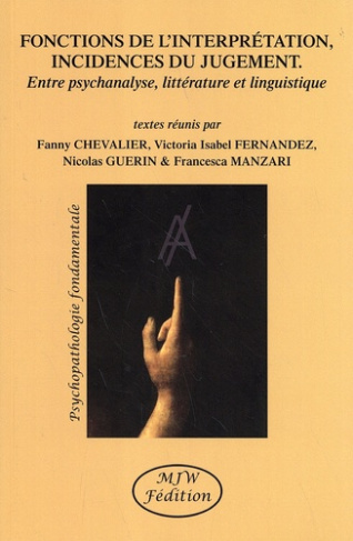 chevalier-fanny-fernandez-victoria-isabel-guer-fonctions-de-l-interpretation-incidences-du-jugement-entre-psychanalyse-litterature-et-linguistiq_0