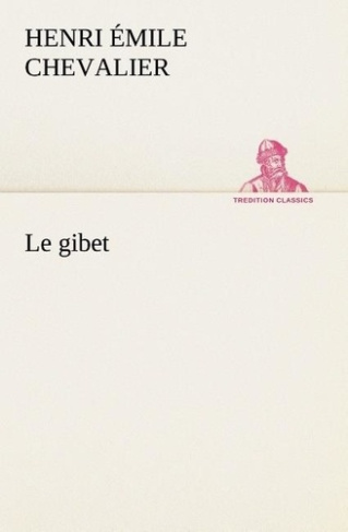chevalier-h-emile-henri-emile-le-gibet-le-gibet_0