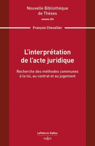 chevallier-francois-l-interpretation-de-l-acte-juridique-volume-253_0