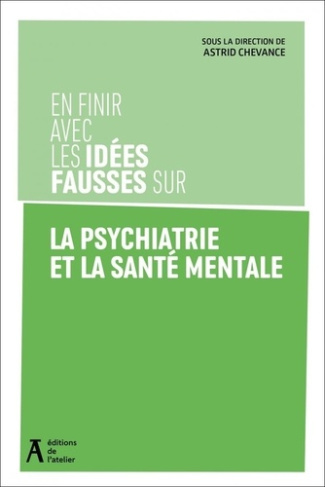 chevance-astrid-en-finir-avec-les-idees-fausses-sur-la-psychiatrie-et-la-san_0