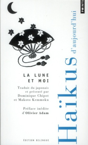 chipot-dominique-3b-kemmoku-makoto-3b-adam-olivier-lune-et-moi-haikus-d-aujourd-hui-edition-bilingue-francais-japonais_0