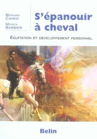 chiris-bernard-3b-barbier-monica-s-epanouir-a-cheval-equitation-et-developpement-personnel_0