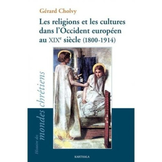 cholvy-gerard-les-religions-et-les-cultures-dans-l-occident-europeen-au-xixe-siecle-1800-1914_0