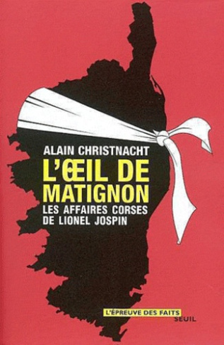 christnacht-alain-l-oeil-de-matignon-les-affaires-corses-de-lionel-jospin_0