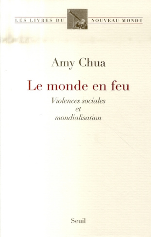 chua-amy-3b-bury-laurent-le-monde-en-feu-violences-sociales-et-mondialisation_0