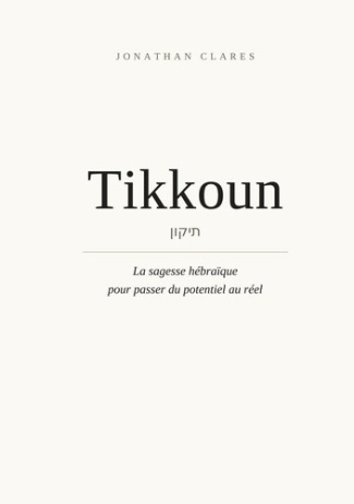 clares-jonathan-tikkoun-la-sagesse-hebraique-pour-pass_0