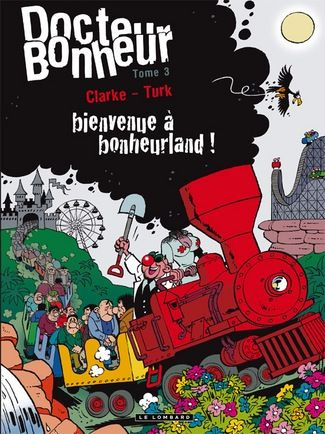 clarke-turk-docteur-bonheur-tome-3-bienvenue-a-bonheurland_0