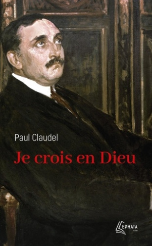 claudel-paul-je-crois-en-dieu_0
