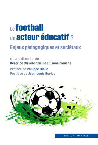 clavel-beatrice-souche-lionel-dir-le-football-un-acteur-educatif-enjeux-pedagogiques-et-societaux_0