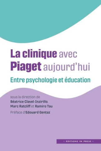 clavel-inzirillo-beatrice-ratcliff-marc-tau-ra-la-clinique-avec-piaget-aujourd-hui-entre-psychologie-et-education_0