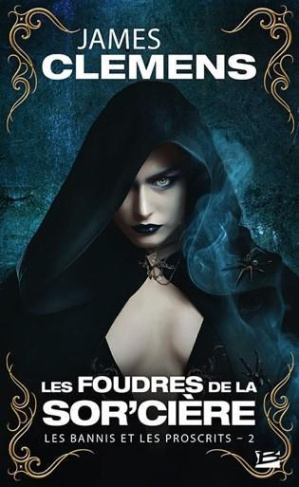 clemens-james-3b-troin-isabelle-les-bannis-et-les-proscrits-tome-2-les-foudres-de-la-sor-ciere_0