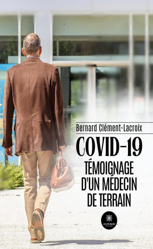 clement-lacroix-bernard-covid-19-temoignage-d-un-medecin-de-terrain_0