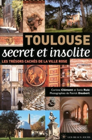 clement-ruiz-daubert-toulouse-secret-et-insolite_0