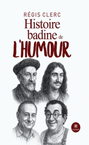 clerc-regis-histoire-badine-de-l-humour_0