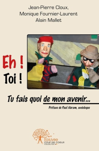 cloux-jean-pierre-fournier-laurent-monique-mal-eh-toi-tu-fais-quoi-de-mon-avenir_0
