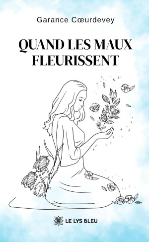 coeurdevey-garance-quand-les-maux-fleurissent_0