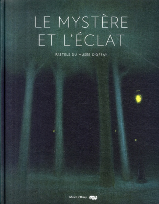 cogeval-guy-le-mystere-et-l-eclat-pastels-du-musee-d-orsay-francais-catalogue_0