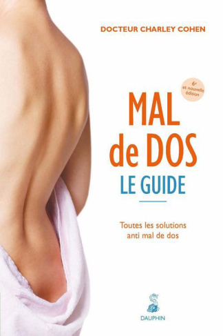 cohen-charley-mal-de-dos-le-guide-toutes-les-solutions-anti-mal-de-dos-6e-edition_0