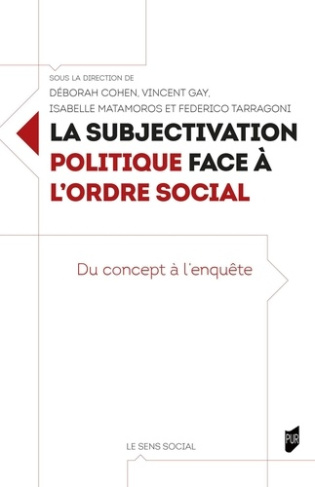 cohen-deborah-3b-gay-vincent-3b-matamoros-isabelle-3b-la-subjectivation-politique-face-a-l-ordre-social-du-concept-a-l-enquete_0