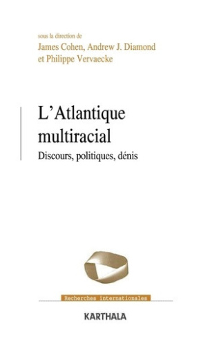 cohen-james-diamond-andrew-jay-vervaecke-phili-l-atlantique-multiracial-discours-politiques-denis_0