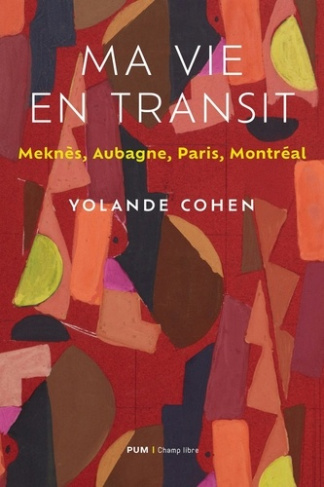 cohen-yolande-ma-vie-en-transit-meknes-aubagne-paris-montreal_0