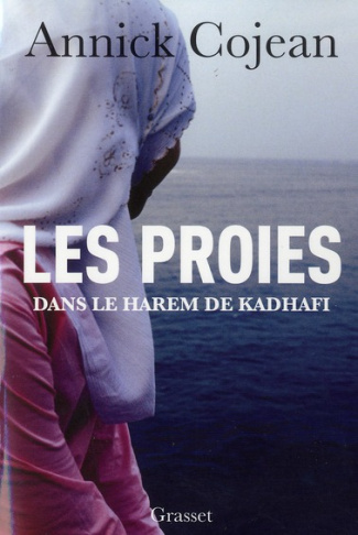 cojean-annick-les-proies-dans-le-harem-de-kadhafi_0