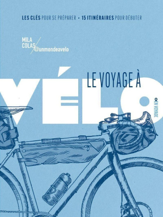 colas-colas-tourmel-le-voyage-a-velo-les-cles-pour-se-preparer-15-itineraires-pour-se-lancer_0