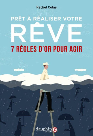 colas-rachel-pret-a-realiser-votre-reve-7-regles-d-or-pour-agir_0