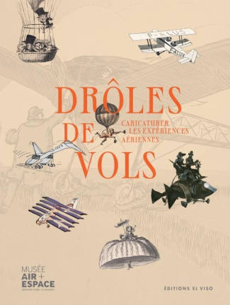 collectif-drole-de-vols-ballons-montgolfieres-pilotes-et-hotesses-de-l-air-sous-l-oeil-de-la-caricature_0