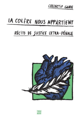 collectif-gare-la-colere-nous-appartient-recits-de-justice-extra-penale_0