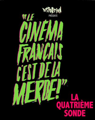 collectif-le-cinema-francais-c-est-de-la-merde-la-quatrieme-sonde_0
