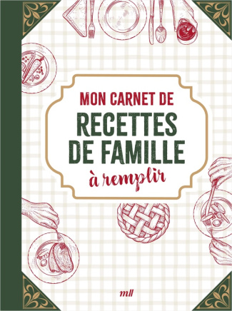 collectif-mon-carnet-de-recettes-de-famille-a-remplir_0
